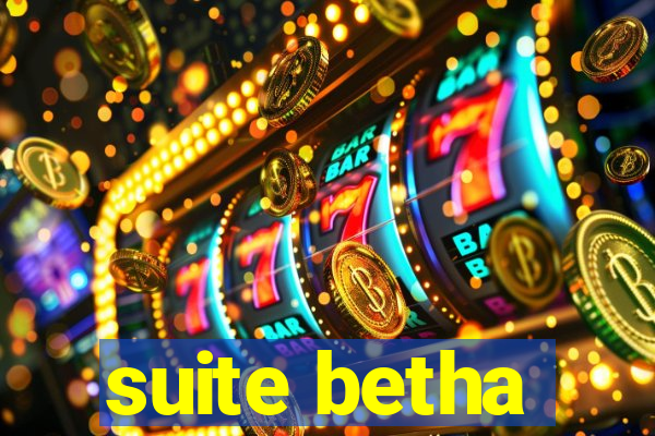 suite betha